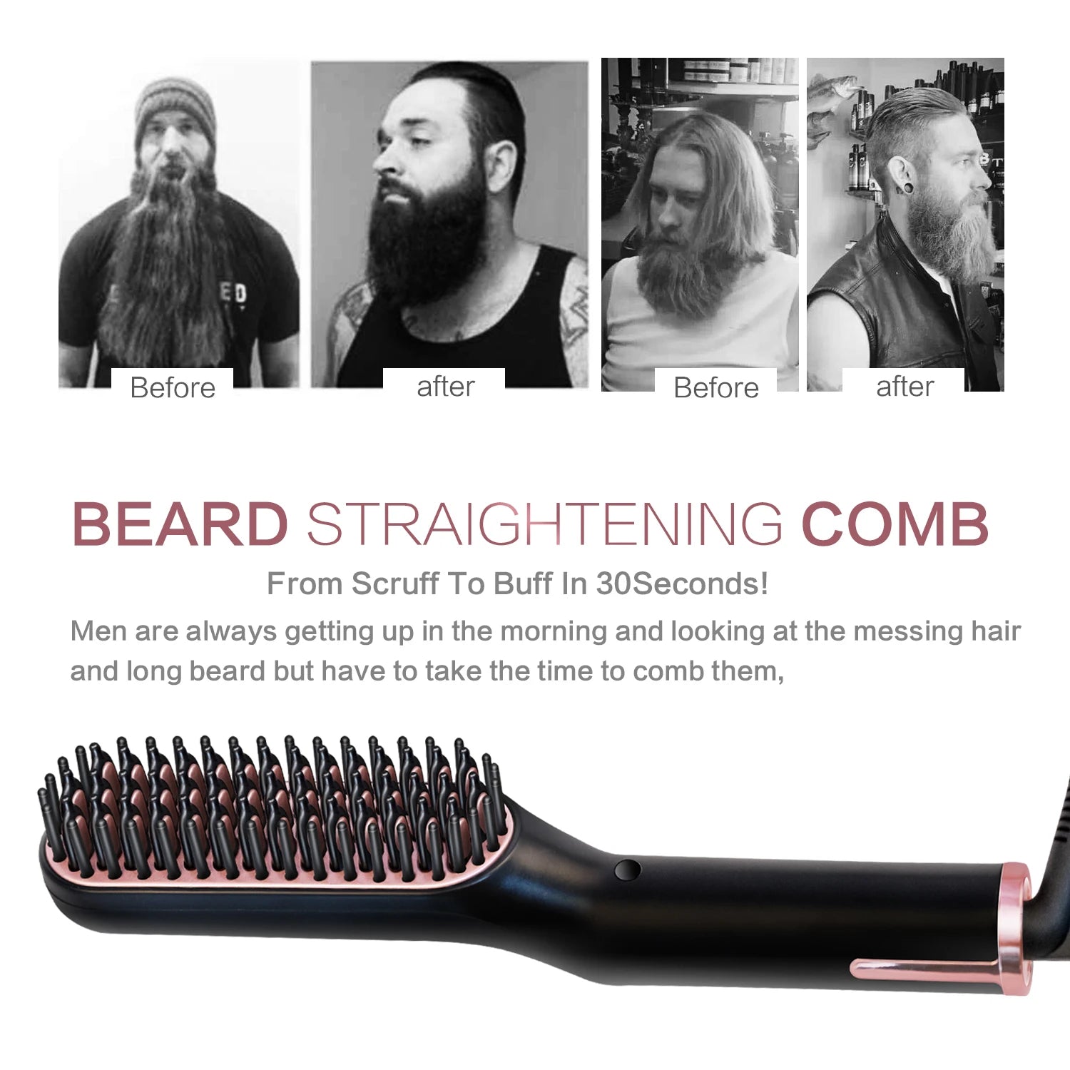 Before-and-after photos of men with long beards, showing the beard's appearance from scruffy to well-groomed after using the straightening comb.